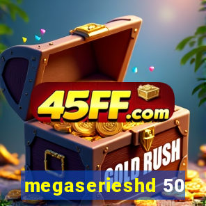 megaserieshd 50